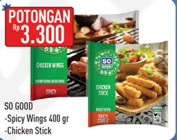 Promo Harga SO GOOD SO GOOD Spicy Wing 400gr/Chicken Stick - Hypermart